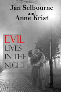 Know the Heroine from Evil Lives in the Night by Jan Selbourne and Anne Krist @DeeSKnight @JanSelbourne #RLFblog #Historical #Suspense #Romance